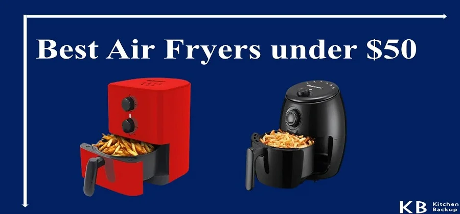 Best Air Fryer under $50