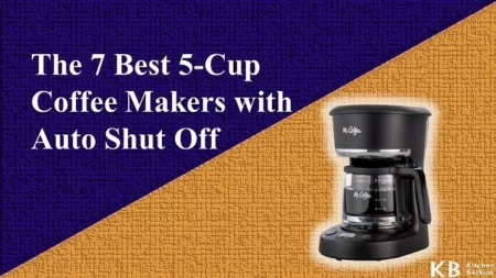 Best 5 Cup Coffee Maker with Auto Shut Off